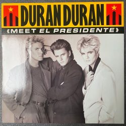 Duran Duran - Meet El Presidente 12"